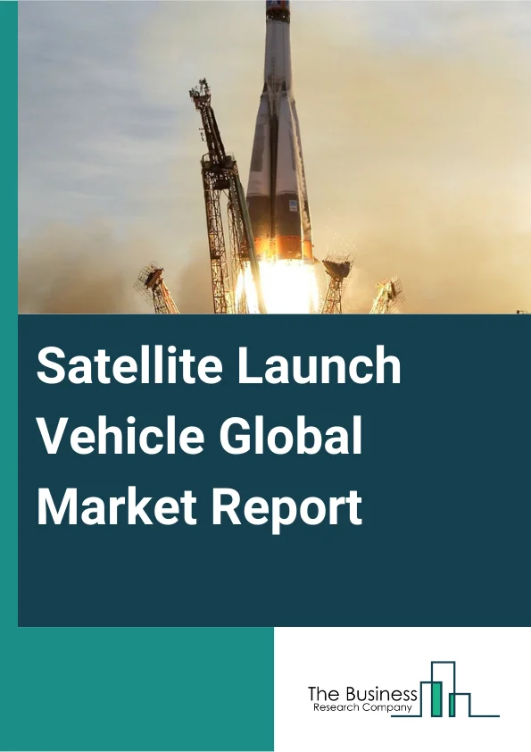 Satellite Launch Vehicle Global Market Report 2024 – By Launch (Single Use Or Expendable, Reusable), By Subsystem (Structure, Guidance, Navigation And Control Systems, Propulsion Systems, Telemetry, Tracking And Command Systems, Electrical Power Systems, Separation Systems), By Payload (<500 Kg, 500-2,500 Kg, >2,500 Kg), By Orbit (Low Earth Orbit (LEO), Medium Earth Orbit (MEO), Geostationary Orbit (GEO)), By Application (Civil Satellite Launch, Military Satellite Launch) – Market Size, Trends, And Global Forecast 2024-2033