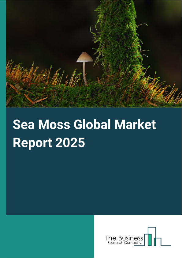 Global Sea Moss Market Report 2025