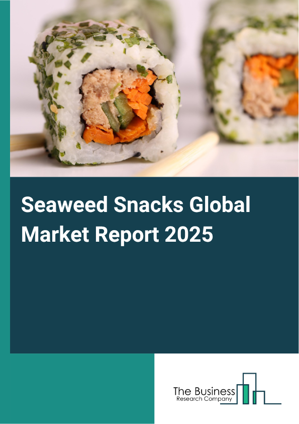 Global Seaweed Snacks Market Report 2025