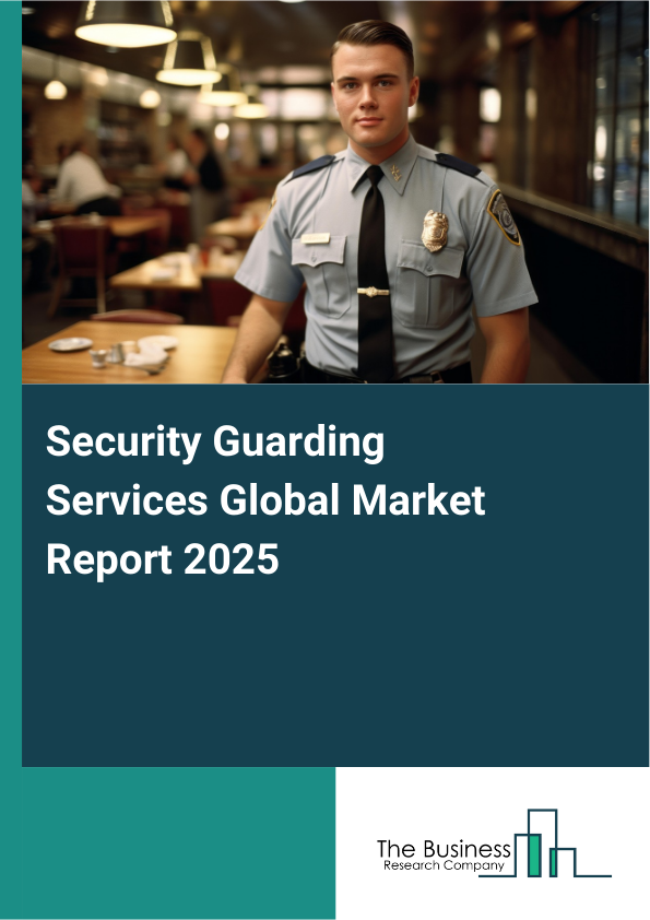 Global Security Guarding Services Market Report 2025
