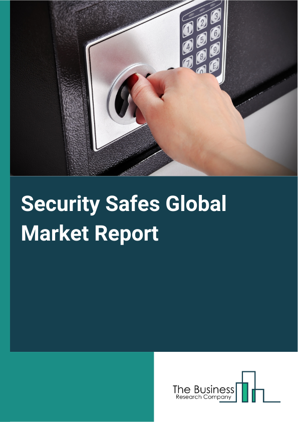 Global Security Safes Market Report 2025
