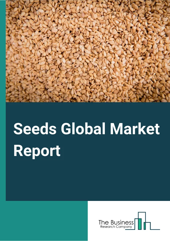 Seeds Global Market Report 2024 – By Type (Genetically Modified, Conventional), By Seed Treatment (Treated, Non-Treated ), By Crop Type (Cereals And Grains, Fruits And Vegetables, Oilseeds And Pulses, Other Crop Types), By Traits (Herbicide-Tolerant, Insecticide-Resistant, Other Traits) – Market Size, Trends, And Global Forecast 2024-2033