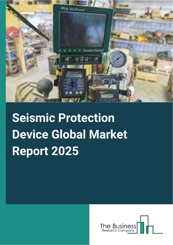 Global Seismic Protection Device Market Report 2025