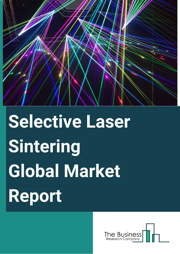 Selective Laser Sintering Global Market Report 2025 – By Component (Hardware, Software, Services), By Laser Type (Solid Laser, Gas Laser), By Material (Metal, Plastic), By Application (Automotive, Aerospace and Defense, Healthcare, Electronics, Other Applications) – Market Size, Trends, And Global Forecast 2025-2034