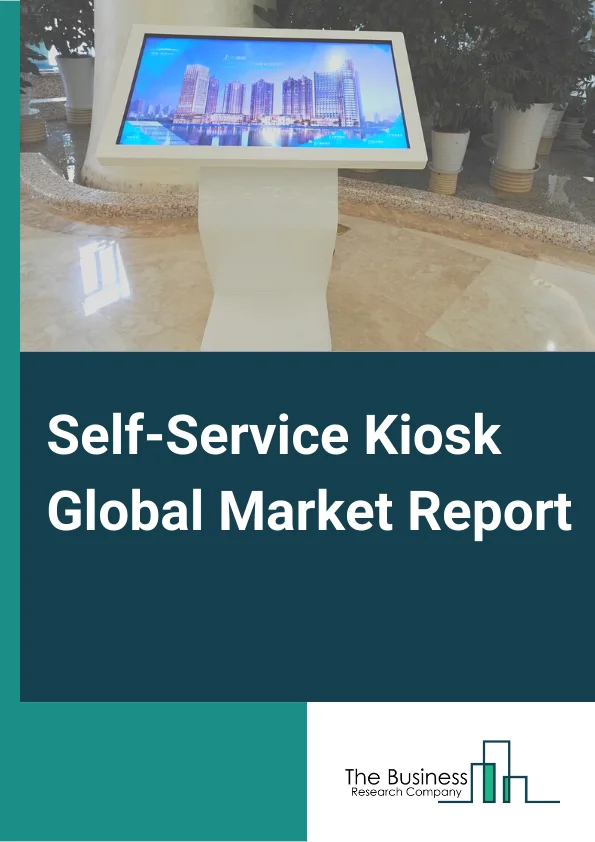 Global Self Service Kiosk Market Report 2024