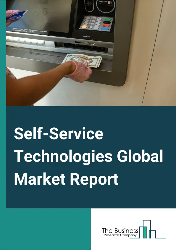 Self Service Technologies Global Market Report 2023 – By Type (ATM, Kiosks, Vending Machine), By Component (Hardware, Software, Services), By End User (BFSI, Manufacturing, Hospitality, Retail, Healthcare, Offices, Education, Other End Users) – Market Size, Trends, And Global Forecast 2023-2032