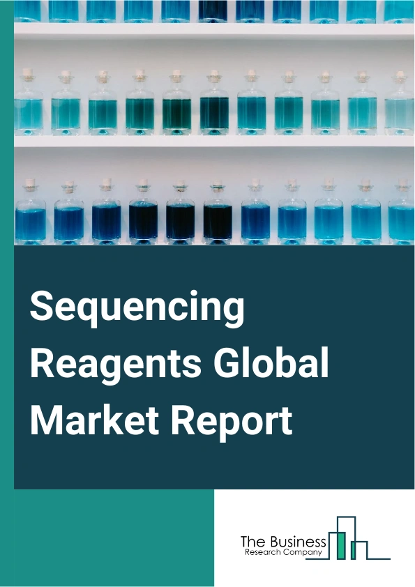 Global Sequencing Reagents Market Report 2025