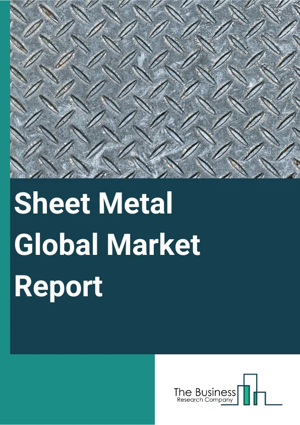 Global Sheet Metal Market Report 2024
