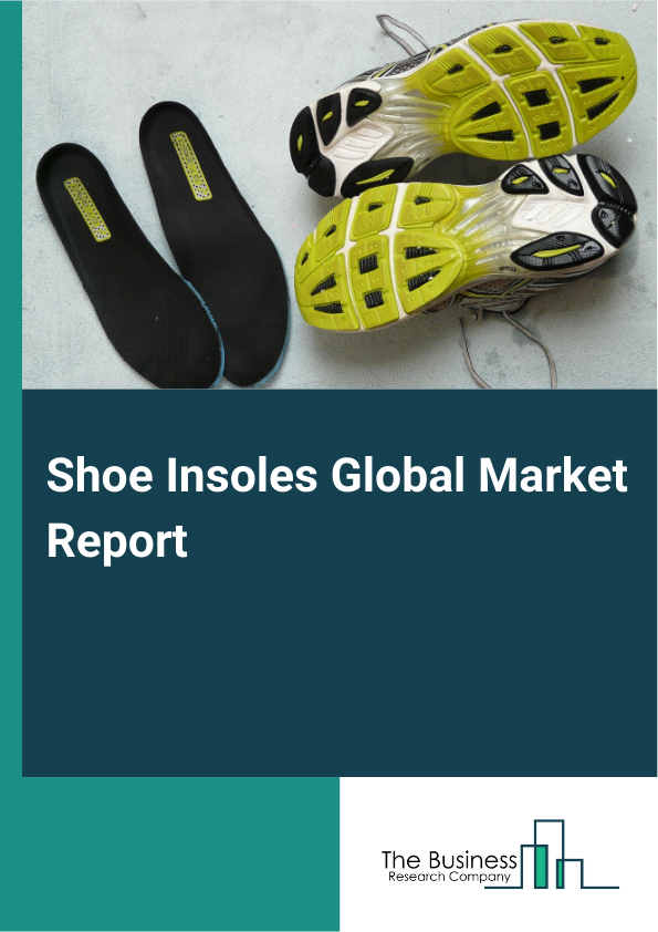 Shoe Insoles Global Market Report 2025 – By Type (Full Length, Three-Fourth Length, Heel Cup), By Material (Foam, Gel, Rubber, Plastic, Carbon Fiber, Polyurethane, Other Materials), By Price (Economy, Medium, Premium), B...