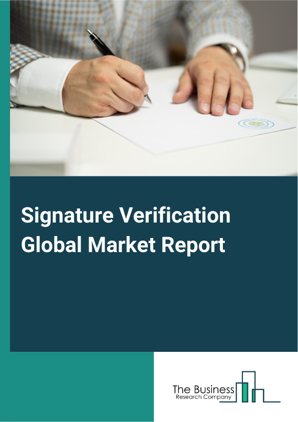 Global Signature Verification Market Report 2025
