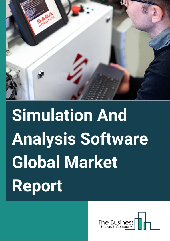 Global Simulation And Analysis Software Market Report 2025