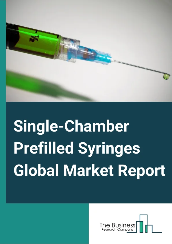 Single-Chamber Prefilled Syringes Global Market Report 2024 – By Type (Glass, Plastic ), By Application (Vaccine Product, Biologic, Pharmaceutical Product ) – Market Size, Trends, And Global Forecast 2024-2033