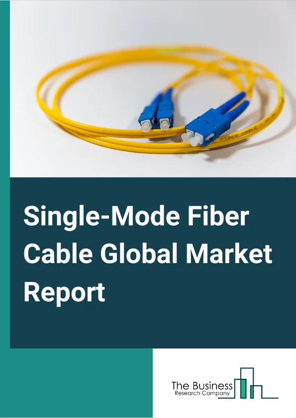 Single Mode Fiber Cable Global Market Report 2023 – By Cable Type (Quartz Optical Fiber Cables, Multicomponent Glass Fiber Cables, Plastic Optical Fiber Cables, Other Cable Types), By Application (Telecommunication and Networking, Data Centers, Community Antenna Television, Factory Automation and Industrial Networking, Military, Other Applications), By Type (G.652, G.653, G.654, G.655, G.656, G.657) – Market Size, Trends, And Global Forecast 2023-2032