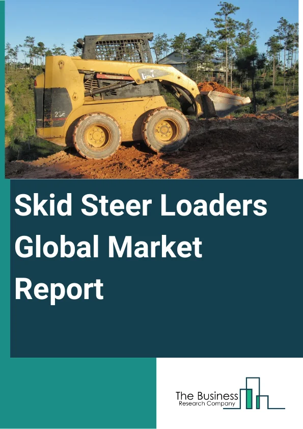 Global Skid Steer Loaders Market Report 2024