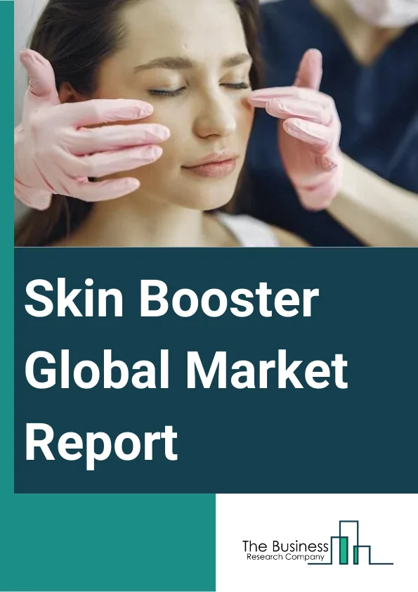 Skin Booster Global Market Report 2024 – By Type (Mesotherapy, Micro-Needle), By Gender (Male, Female), By End-Use (Dermatology Clinics, MedSpa) – Market Size, Trends, And Global Forecast 2024-2033