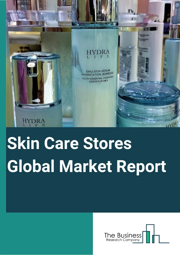 Global Skin Care Stores Market Market Report 2024