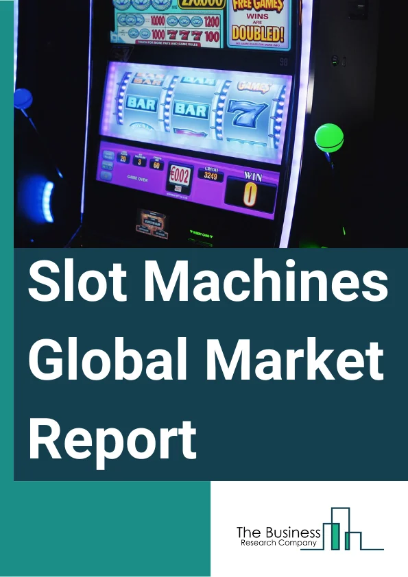 Slot Machines Global Market Report 2024 – By Type (Reel Slot Machines, Video Slot Machines, Multi-Denomination Slot Machines, Other Types), By Mode Of Operation (Floor Mounted, Portable), By Application (Casino, Other Applications) – Market Size, Trends, And Global Forecast 2024-2033