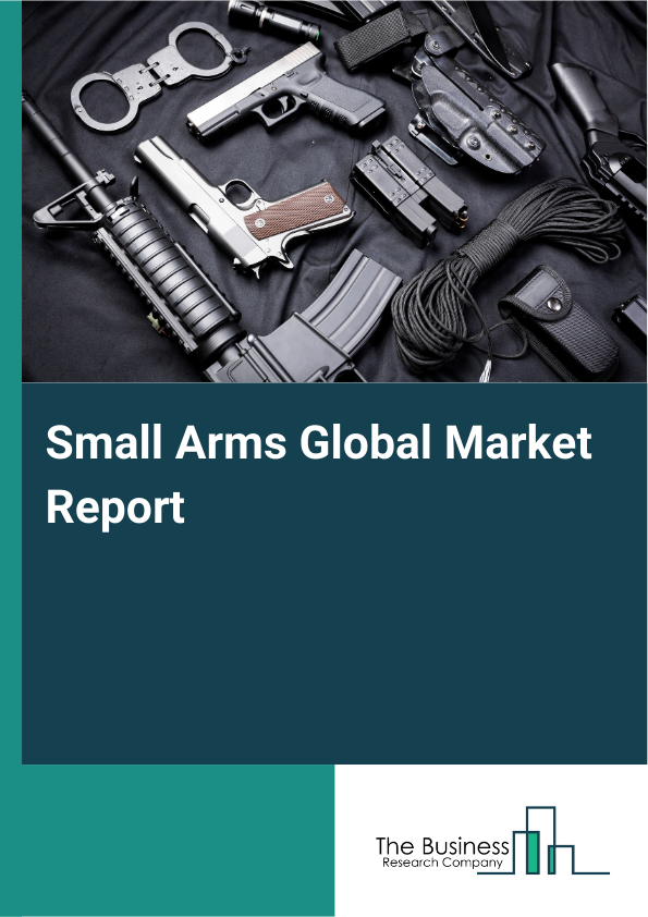 Global Small Arms Market Report 2025