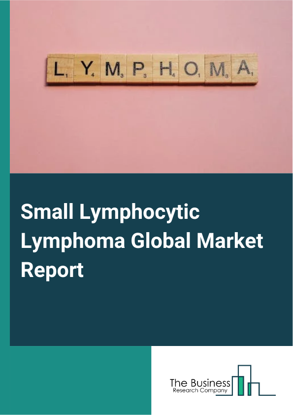 Global Small Lymphocytic Lymphoma Market Report 2025