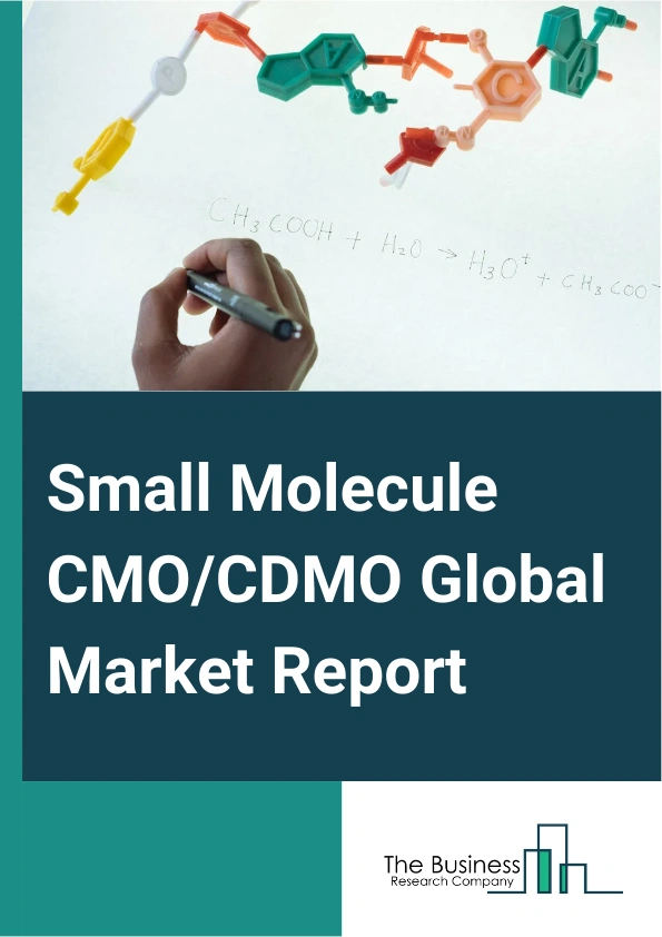Small Molecule CMO/CDMO Global Market Report 2025 – By Product (Small Molecule Drug Product, Small Molecule API), By Stage Type (Clinical, Commercial, Preclinical), By Therapeutic Area (Oncology, Neurology, Infectious Disease, Cardiovascular Disease, Respiratory Disorders, Metabolic Disorders, Other Therapeutics), By Application (Cardiovascular, Oncology, Diabetes, Immunological Disorders) – Market Size, Trends, And Global Forecast 2025-2034