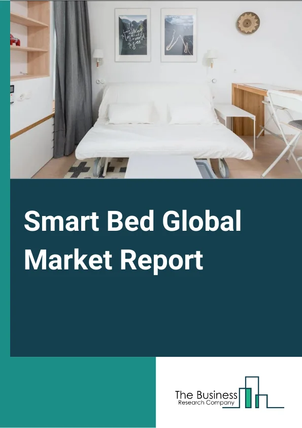 Smart Bed Global Market Report 2023 – By Type (Manual, Semi-Automatic, Automatic), By Application (Healthcare, Hospitality, Residential, Other Applications), By Sales Channel (Supermarket/Hypermarket, Online Stores, Specialty Stores, Other Sales Channels) – Market Size, Trends, And Global Forecast 2023-2032