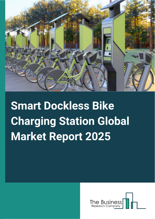 Global Smart Dockless Bike Charging Station Market Report 2025