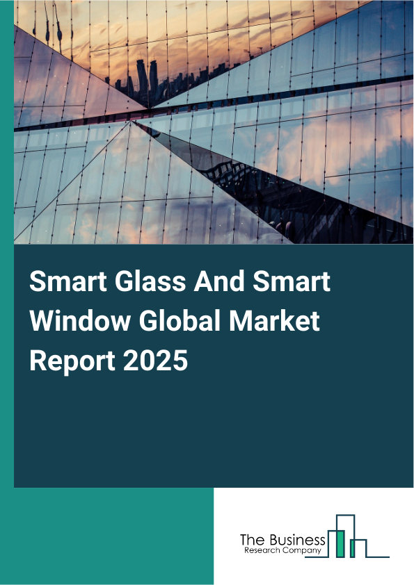 Smart Glass And Smart Window Report Infographic Image