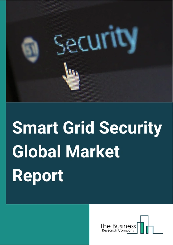 Smart Grid Security Global Market Report 2025 – By Type (Endpoint, Network, Application, Database), By Security Layers (Physical Security, Network Security, Application Security, Data Security), By Deployment Mode (On-Premise, Cloud), By Application (Consumption, Generation, Distribution And Control), By End-Users (Utilities, Energy Management, Industrial, Residential, Commercial) – Market Size, Trends, And Global Forecast 2025-2034