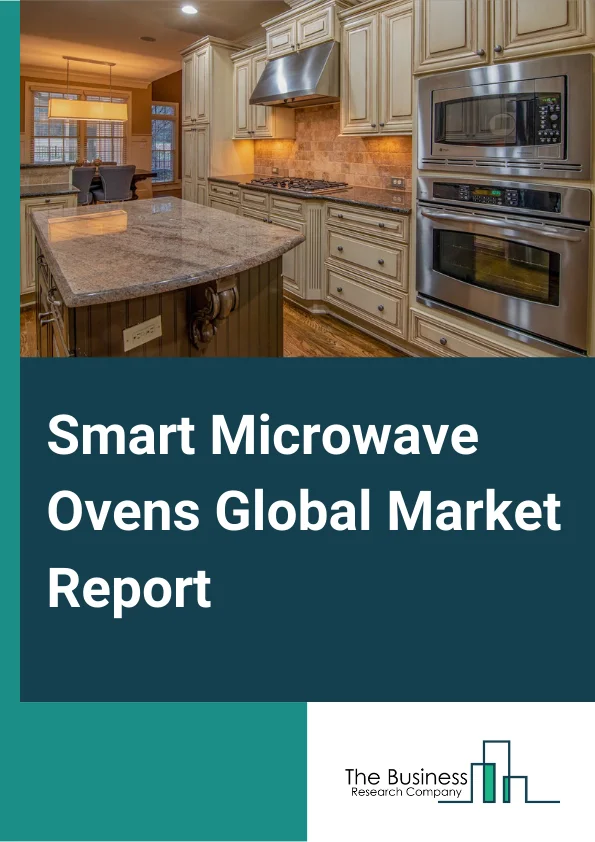 Smart Microwave Ovens Global Market Report 2024 – By Product Type (Grill Microwave Oven, Convection Microwave Oven, Microwave/Light-wave Oven, Other Product Types), By Technology (Bluetooth, Wi-Fi, NFC), By Distribution Channel (Hypermarket and Supermarket, Specialty Store, Online Store, Other Distribution Channels), By End User (Commercial, Personal) – Market Size, Trends, And Global Forecast 2024-2033