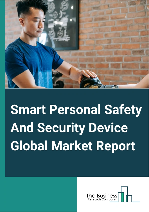 Global Smart Personal Safety And Security Device Market Report 2025