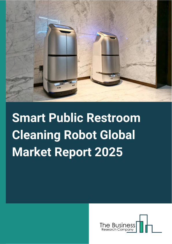 Global Smart Public Restroom Cleaning Robot Market Report 2025