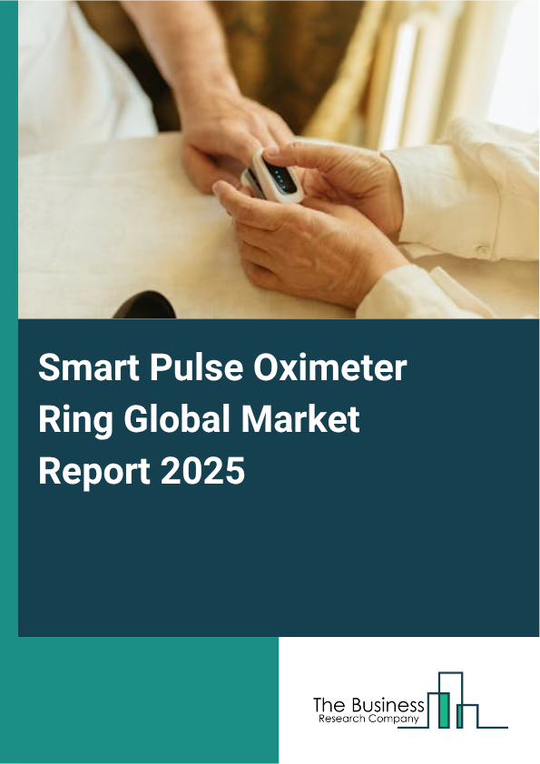 Global Smart Pulse Oximeter Ring Market Report 2025