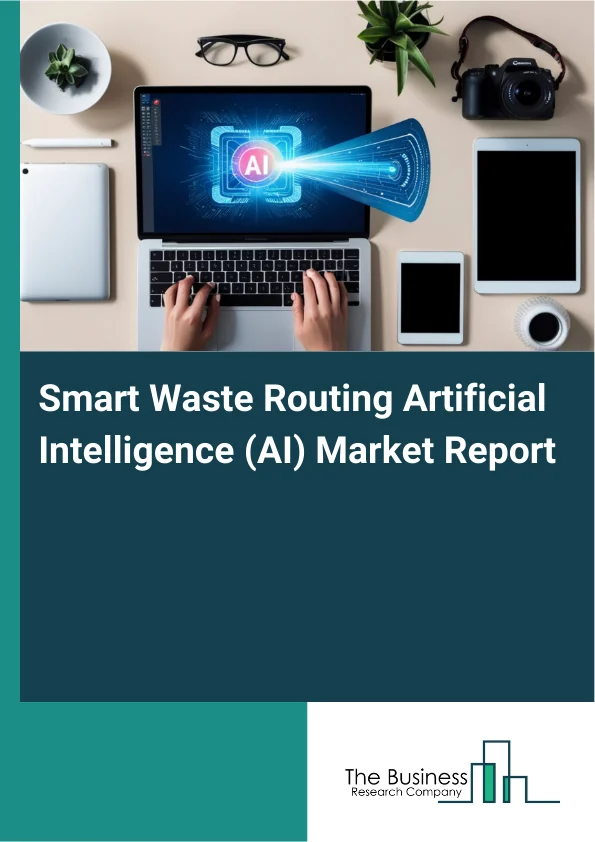 Smart Waste Routing Artificial Intelligence (AI) Market Report Infographic Image