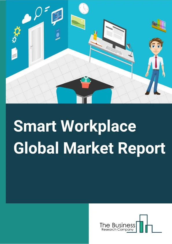 Smart Workplace Global Market Report 2024 – By Product (Smart Light, Security Systems, Energy Management systems, HVAC Control Systems, Audio-Video Conferencing Systems), By Office Type (Retrofit Buildings, New Construction Offices), By Solution (Software, Services, Managed Services) – Market Size, Trends, And Global Forecast 2024-2033