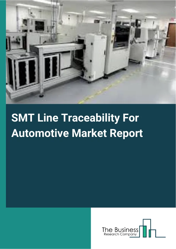 SMT Line Traceability For Automotive Market Report Infographic Image