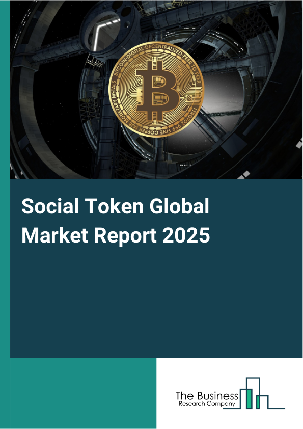 Global Social Token Market Report 2025