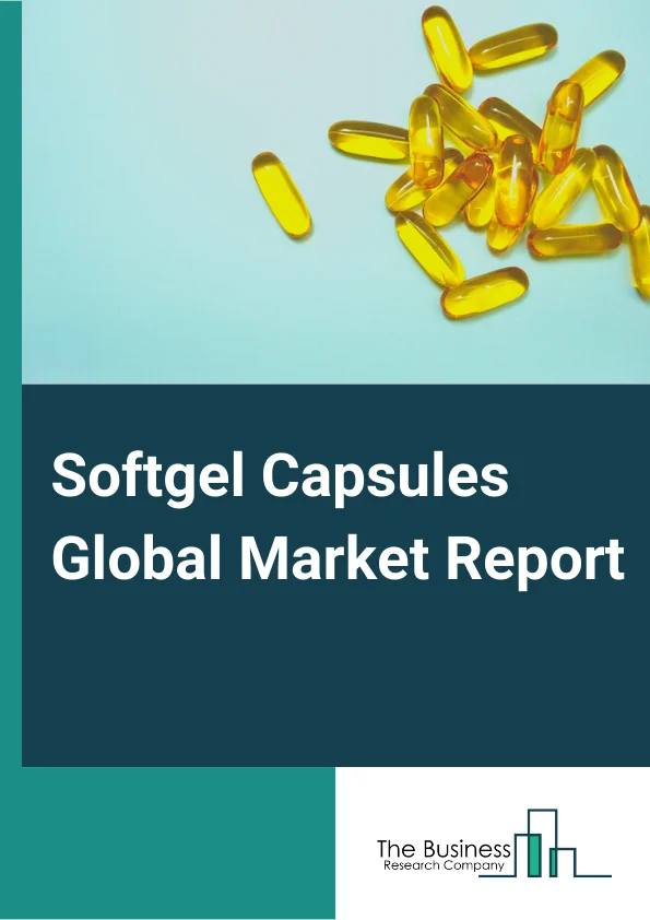 Softgel Capsules  Market Report 2023