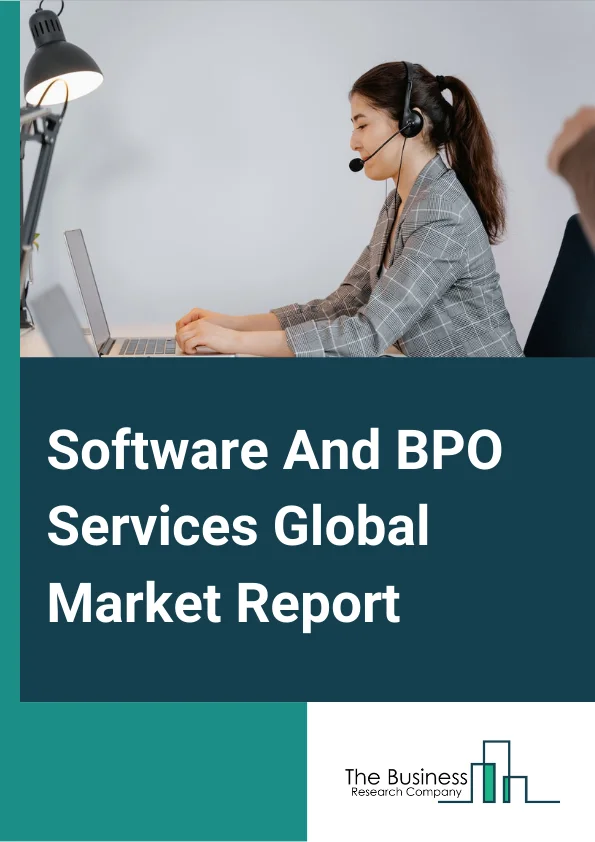 Software And BPO Services Global Market Report 2024 – By Type (BPO Services, Software Services), By Organization Size (Large Enterprises, Small And Medium Enterprises), By End-Use Industry (Financial Services, Retail & Wholesale, Information Technology, Manufacturing, Healthcare, Other End-User Industries) – Market Size, Trends, And Global Forecast 2024-2033