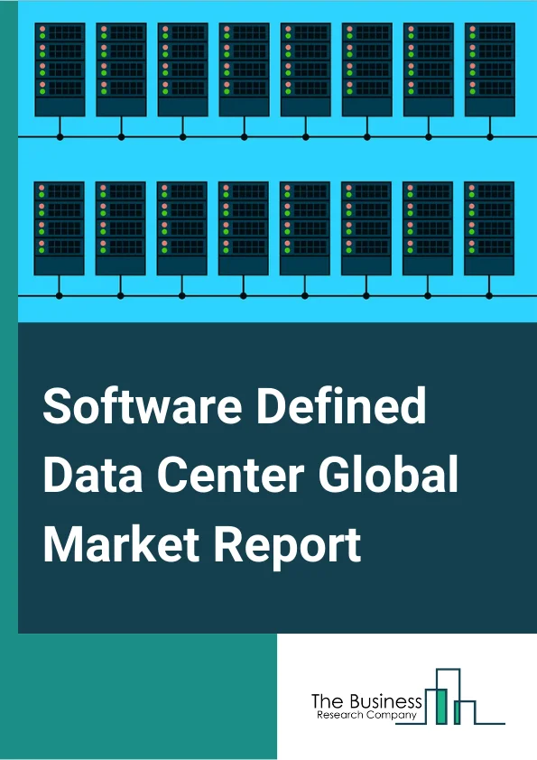 Software Defined Data Center Global Market Report 2025 – By Type (Software Defined Computing (SDC), Software-Defined Storage (SDS), Software-Defined Data Center Networking (SDDCN), Automation and Orchestration), By Component (Hardware, Software, Services), By Organization Size (Small And Medium-Sized Enterprises (SMEs), Large enterprises), By Vertical (Banking, Financial Services And Insurance (BFSI), Information Technology (IT) And Telecom, Government And Defense, Healthcare, Education, Retail, Manufacturing, Others Verticals) – Market Size, Trends, And Global Forecast 2025-2034