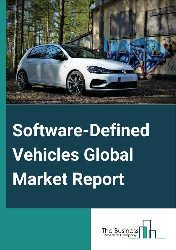 Global Software-Defined Vehicles Market Report 2025
