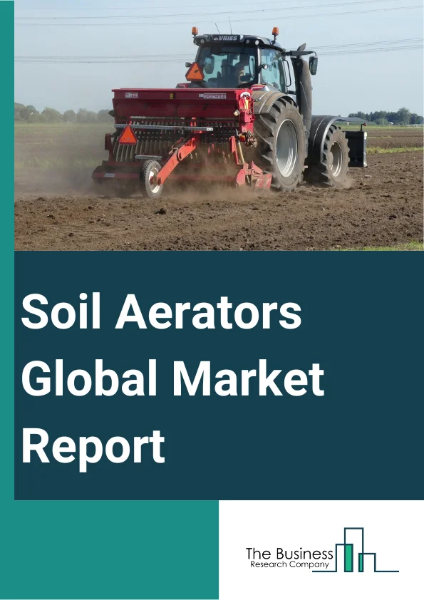 Global Soil Aerators Market Report 2025