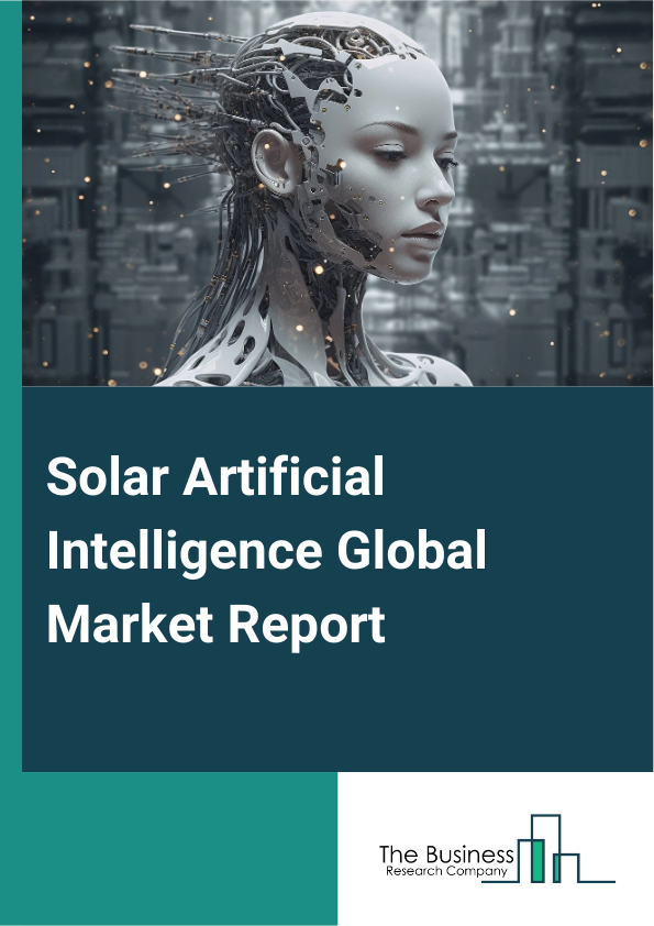 Global Solar Artificial Intelligence Market Report 2025