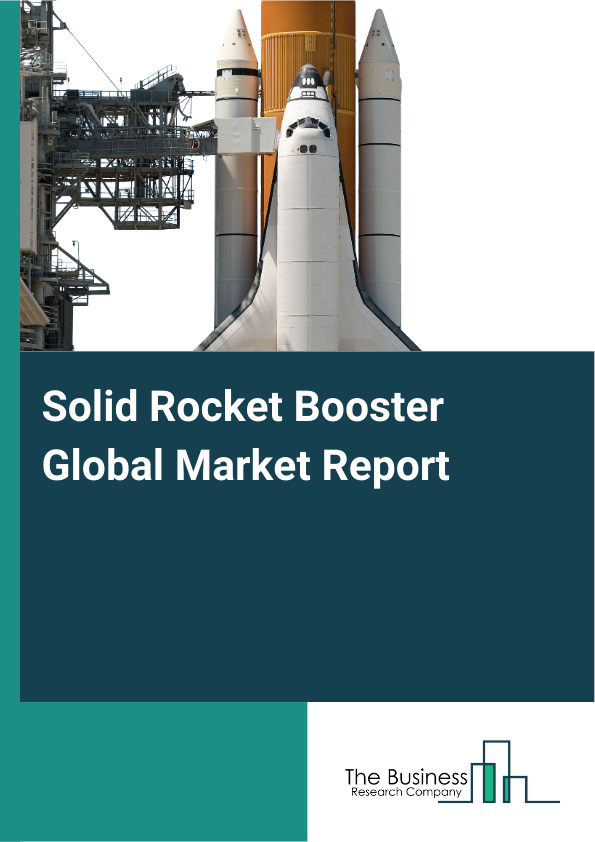 Global Solid Rocket Booster Market Report 2025 