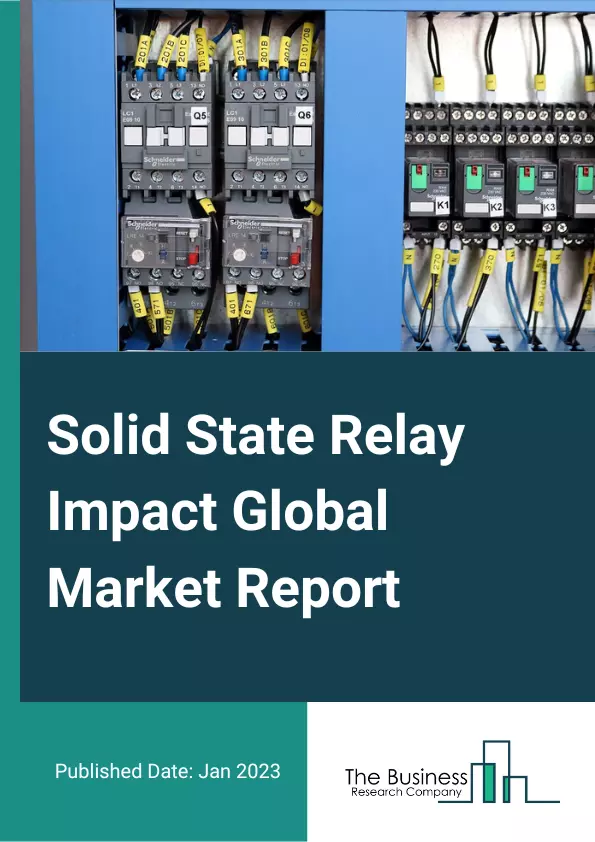 Solid State Relay Market Report 2023 Impact 
