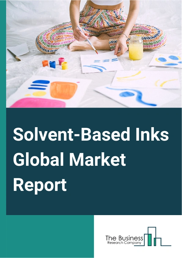 Global Solvent-Based Inks Market Report 2025