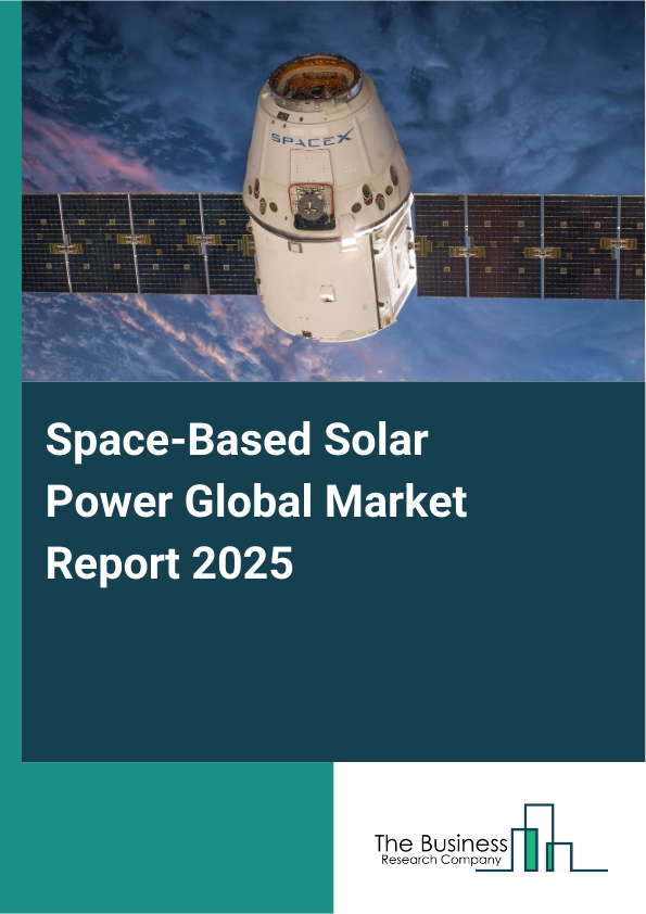 Global Space-Based Solar Power Market Report 2025