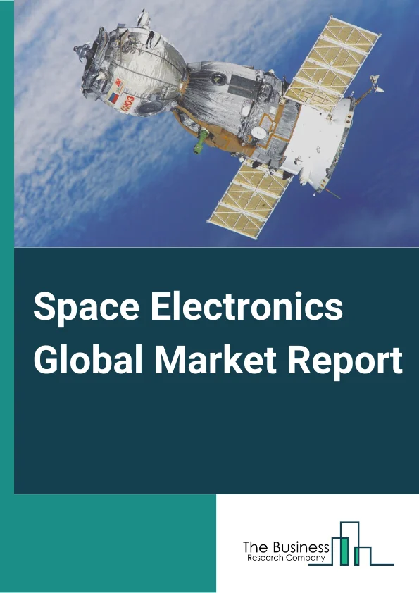 Space Electronics Global Market Report 2024 – By Type( Radiation Hardened, Radiation Tolerant ), By Component( Microprocessors And Controllers, Sensors, Application Specific Integrated Circuits, Memory Chips, Power Source Cables, Discrete Semiconductors, Other Components ), By Platform( Satellite, Launch Vehicles, Deep Space Probes ), By Application( Communication, Earth Observation, Navigation, Global Positioning System (GPS), Technology Development And Education, Other Applications ) – Market Size, Trends, And Global Forecast 2024-2033