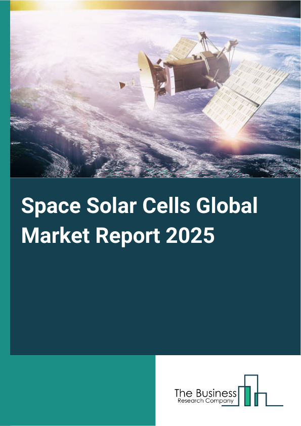 Global Space Solar Cells Market Report 2025
