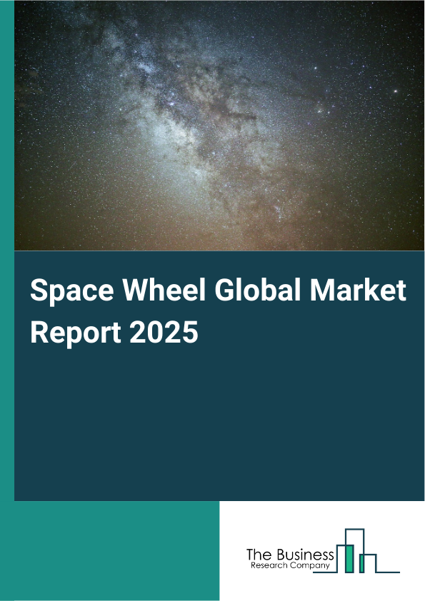 Global Space Wheel Market Report 2025