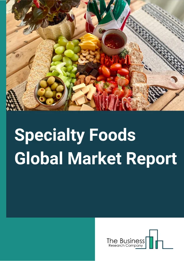 Specialty Foods Global Market Report 2023 – By Product Type (Cheese and Plant-based cheese, Frozen or refrigerated meat, poultry, and seafood, Chips, Pretzels, and Snacks, Bread and Baked goods, Chocolate and Other Confectionery, Other Product Types), By Distribution Channel (Food Service, Retail, Online), By Consumer Generation (Gen-Z, Millennials, Gen-X, Baby Boomers) – Market Size, Trends, And Global Forecast 2023-2032